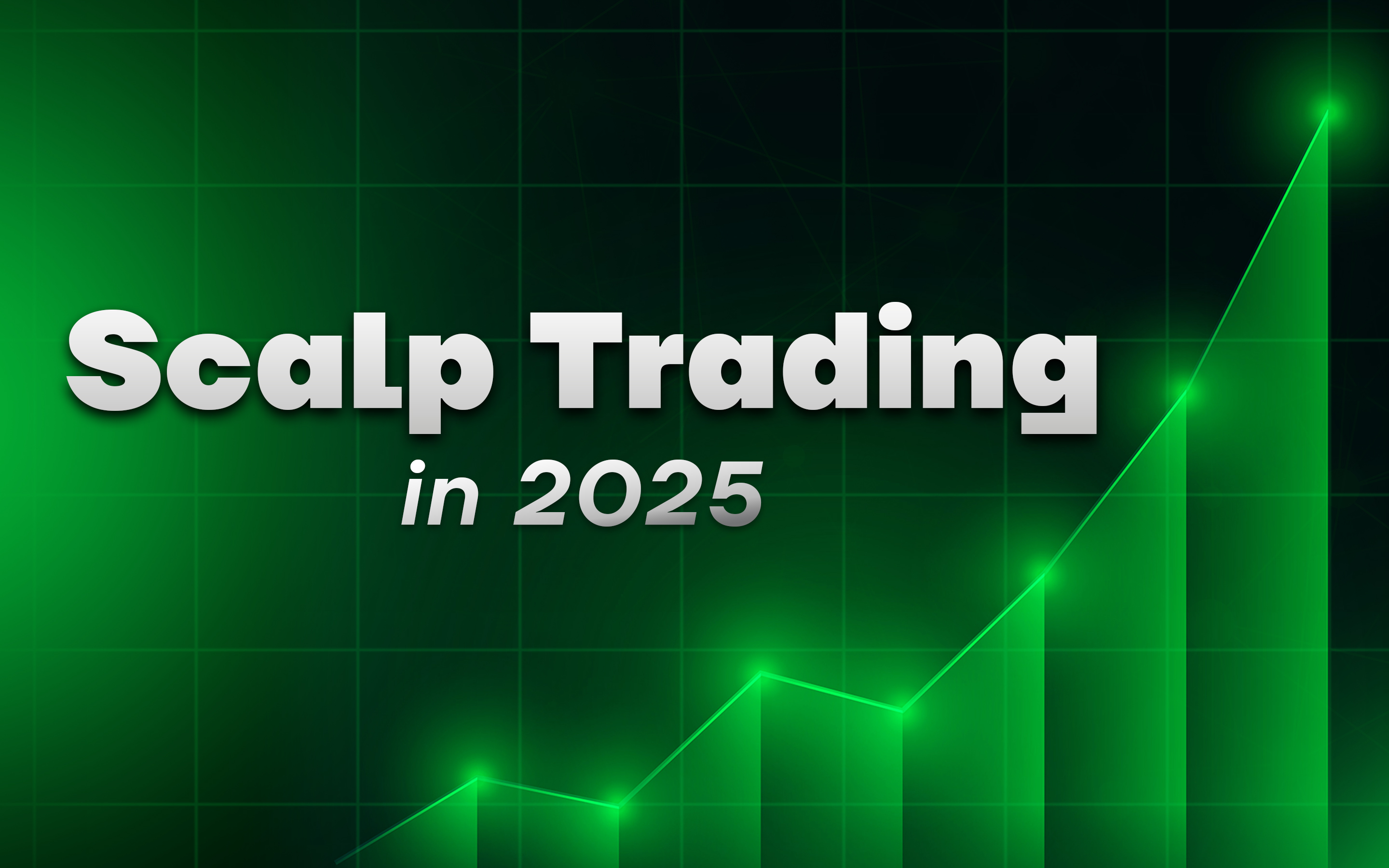 What Is a Scalp Trading and How to Master It in 2025 What Is a Scalp Trading and How to Master It in 2025