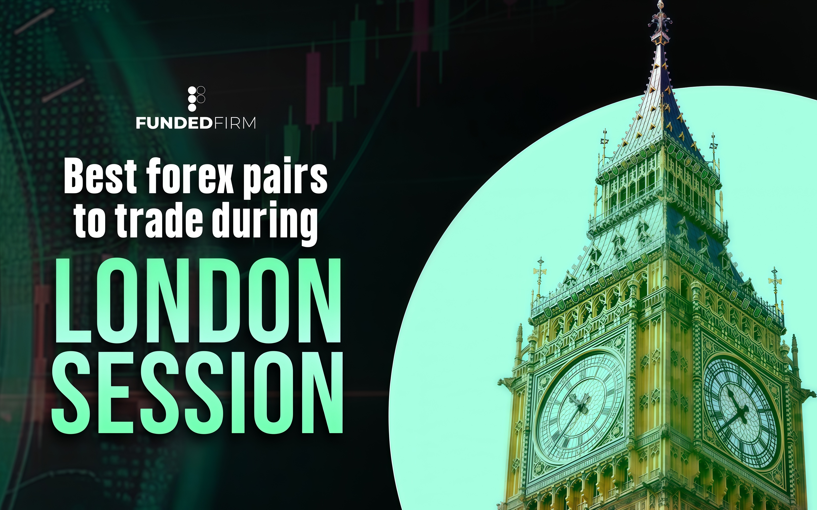Best Forex Pairs to Trade During the London Session Best Forex Pairs to Trade During the London Session