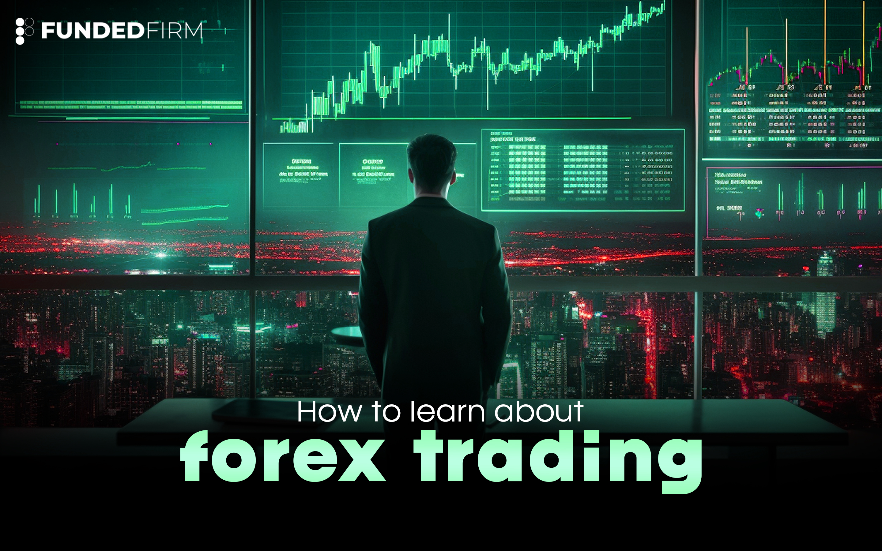 How to Learn About Forex Trading: A Complete Beginner’s Guide How to Learn About Forex Trading: A Complete Beginner’s Guide