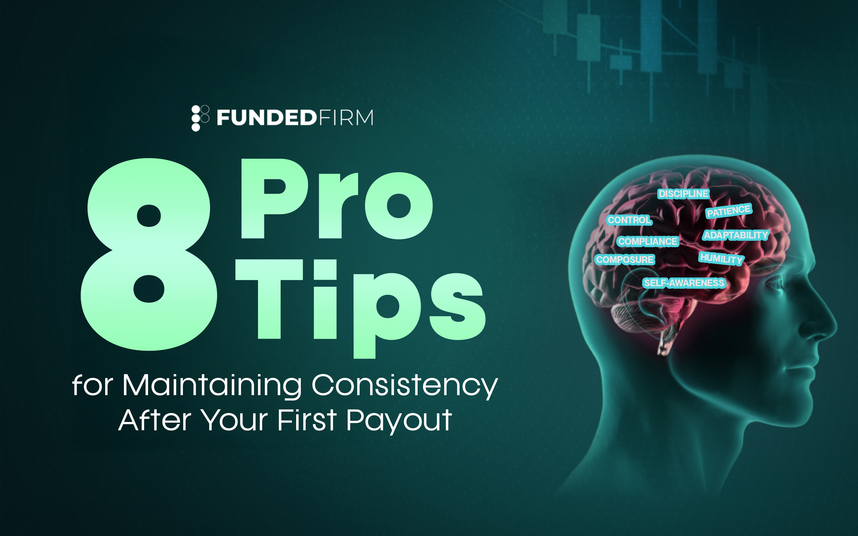 8 Pro Tips for Maintaining Consistency After Your First Payout